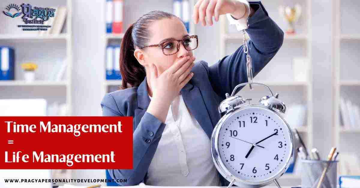 Time Management = Life Management
