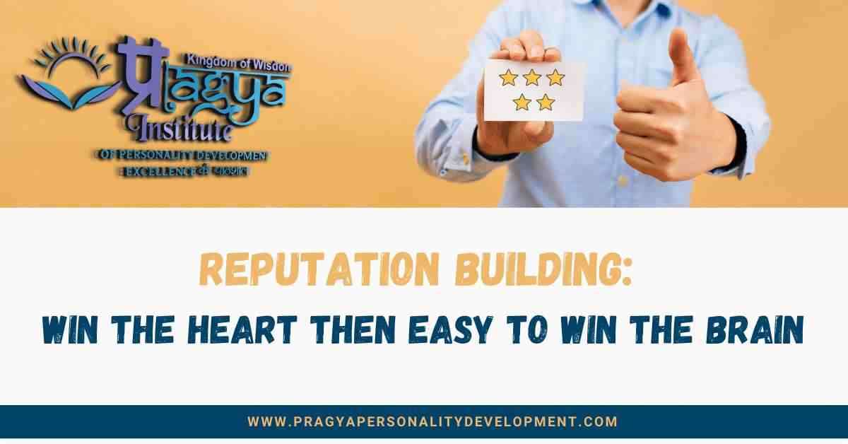 Reputation Building: Win the Heart Then Easy to Win the Brain