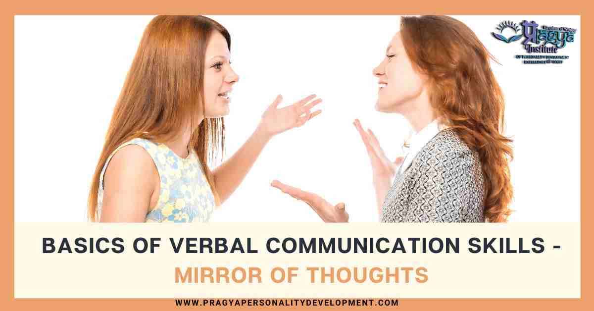Basics of Verbal Communication Skills - Mirror of Thoughts